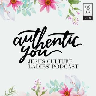 Jesus Culture Authentic You Podcast