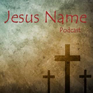 Jesus Name Podcast
