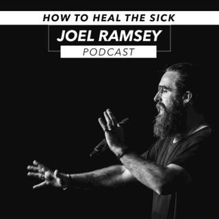 Joel Ramsey How to Heal the Sick