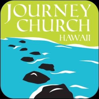 Journey Church Hawaii Audio Message Podcast