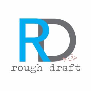 Rough Draft Podcast Show