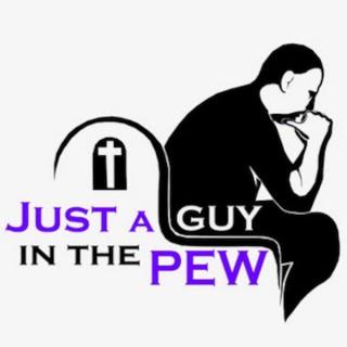 Just a Guy in the Pew