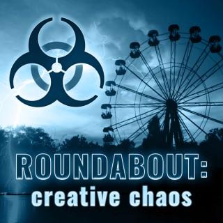 Roundabout: Creative Chaos