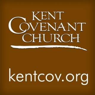 Kent Covenant Church Podcast