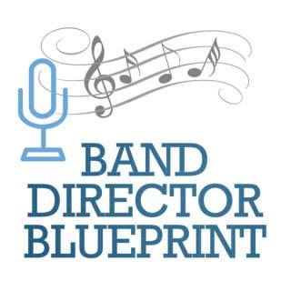 Band Director Blueprint
