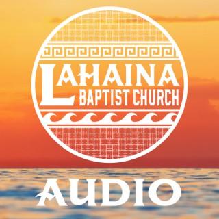 Lahaina Baptist Church Audio Podcast