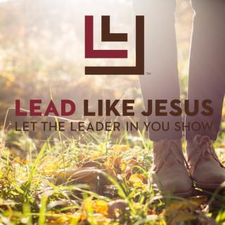 Lead Like Jesus: Leadership | Influence | Purpose
