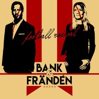 Bank & Frändén - Football Radical