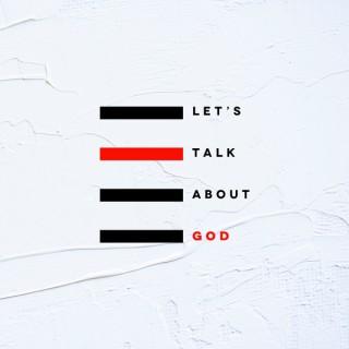 Let's Talk About God