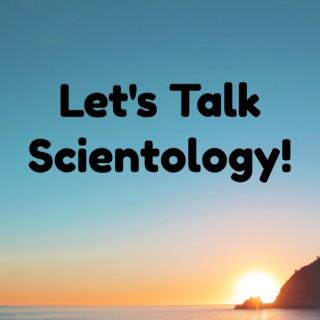 Let's Talk Scientology!