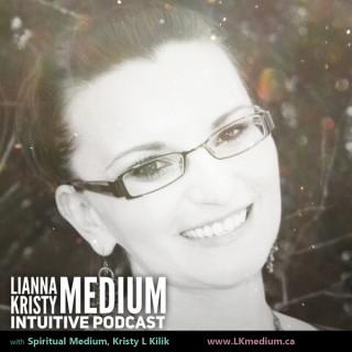 Lianna Kristy Medium Intuitive Podcast