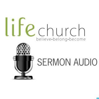 Life Church Sermon Audio Podcast