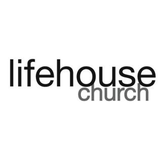 Lifehouse Church Sermons