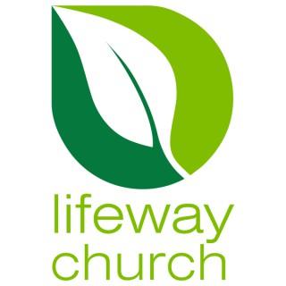 Lifeway Church Podcast
