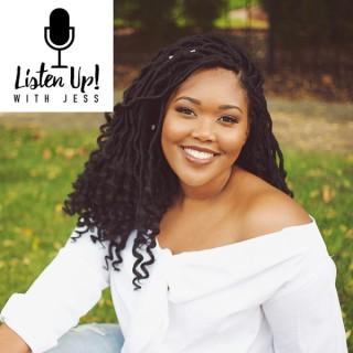 Listen Up with Jess