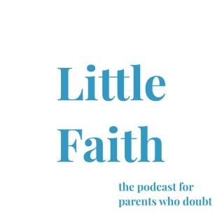 Little Faith Podcast