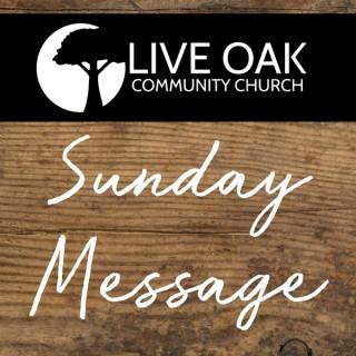 Live Oak Community Church's Sunday Message