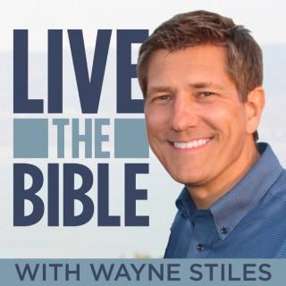Live the Bible with Wayne Stiles