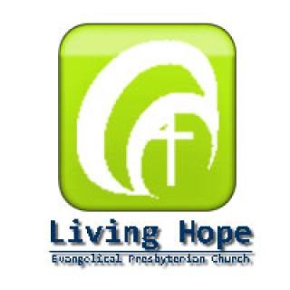 Living Hope EPC Sermons