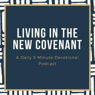 Living In The New Covenant