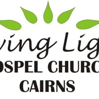 Living Light Gospel Church Cairns Podcast