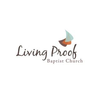 Living Proof Baptist Church Podcast