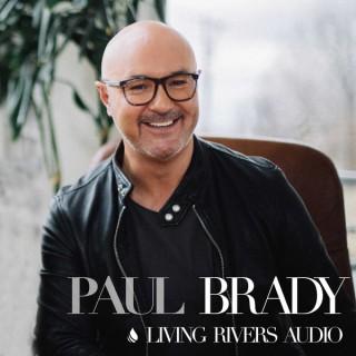 Living Rivers Podcast with Paul Brady