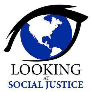 Looking at Social Justice