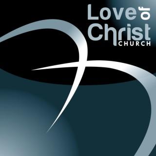 Love of Christ Church Sunday Messages