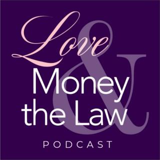 Love, Money & the Law