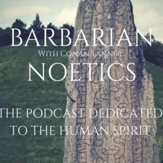 Barbarian Noetics with Conan Tanner