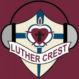 Luther Crest Podcast