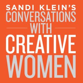 Sandi Klein's Conversations with Creative Women