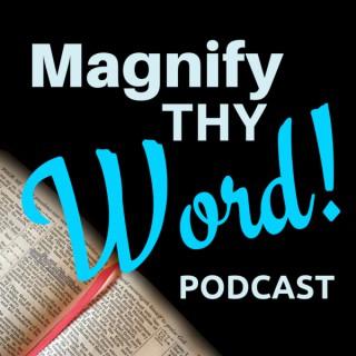 Magnify Thy Word