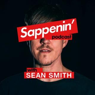 Sappenin’ Podcast with Sean Smith