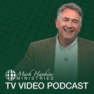 Mark Hankins Ministries TV Video Blog