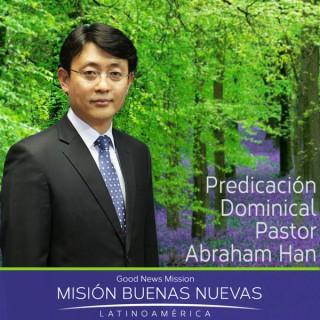 MBN - Pastor Abraham Han- Predicación Dominical, Iglesia Buenas Nuevas Asunción, Paraguay