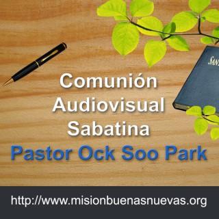MBN - Pastor Ock Soo Park - Comunión Audiovisual Sabatina