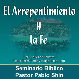 MBN - Pastor Pablo Shin - Seminario Bíblico "El Arrepenetimiento y La Fe"
