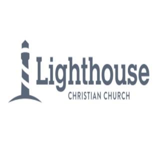 Message Podcast - Lighthouse Christian Church