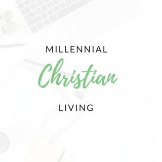 Millennial Christian Living