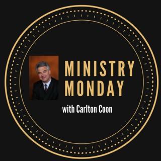 Ministry Monday with Carlton Coon