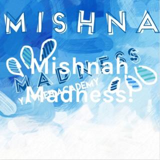 Mishnah Madness!