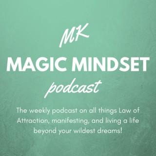 MK Magic Mindset Podcast