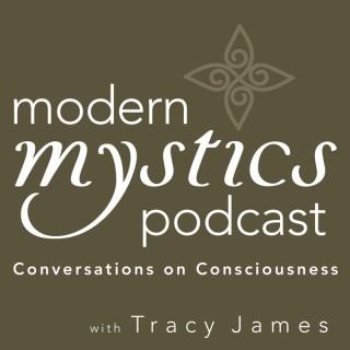 Modern Mystics Podcast - Conversations on Consciousness