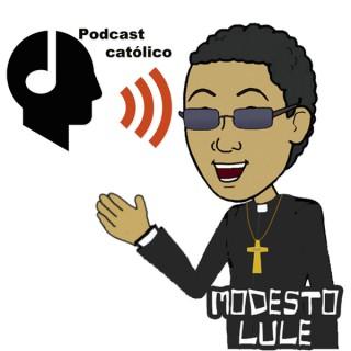 Modestolule  Podcast catolico