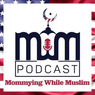 Mommying While Muslim