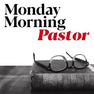 Monday Morning Pastor
