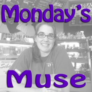 Monday's Muse Podcast