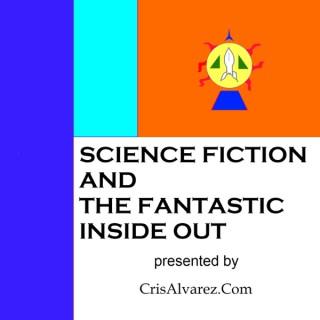 Science Fiction and the Fantastic Inside Out
